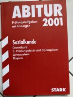 Abitur-Prüfungsaufgaben Gymnasium Bayern. Mit Lösungen / Sozialkunde Grundkurs, 3. Prüfungsfach und Colloquium 2007