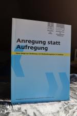 Anregung statt Aufregung. Neue Wege zur Förderung von Medienkompetenz in Familien