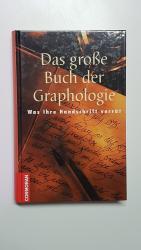 Das große Buch der Graphologie. Was Ihre Handschrift verrät