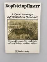 Kopfsteinpflaster - Lebenserinnerungen aufgezeichnet von Max Bauer [vom Autor signiert]