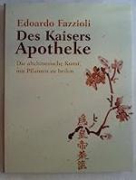 Edoardo Fazzioli: Des Kaisers Apotheke Edoardo Fazzioli: Des Kaisers Apotheke