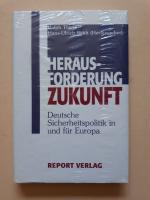 Herausforderung Zukunft - Deutsche Sicherheitspolitik in und für Europa