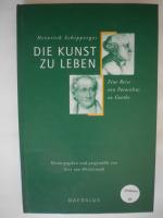 Heinrich Schipperges: Die Kunst zu leben Heinrich Schipperges: Die Kunst zu leben