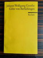 Goethe, Johann Wolfgang: Götz von Berlic Goethe, Johann Wolfgang: Götz von Berlic