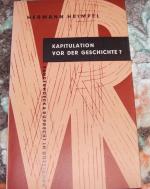 Kapitulation vor der Geschichte? - Gedanken zur Zeit.