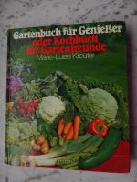 Gartenbuch für Genießer oder Kochbuch für Gartenfreunde