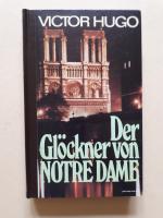 Victor Hugo: Der Glöckner von Notre Dame