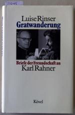 Luise Rinser: Gratwanderung. Briefe der 