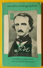 Edgar Allan Poe in Selbstzeugnissen und Bilddokumenten