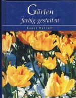Lance Hattatt: Gärten farbig gestalten