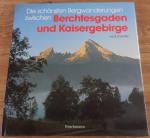 Die schönsten Bergwanderungen zwischen Berchtesgaden und Kaisergebirge