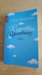 Lolly Winston: Himmelblau und Rabenschwa