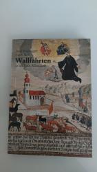 Rosenegger, Josef; Bartl, Edith: Wallfah