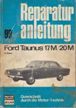 Ford Taunus 17M/20M V-Motor. Querschnitt durch die Motor-Technik (= Reparaturanleitung 99).