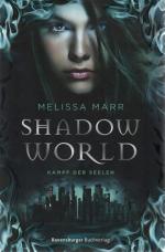 Shadow World. Kampf der Seelen