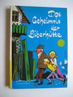 Das Geheimnis der Biberhütte: Kommissar Bullering greift ein - ab 10 Jahre