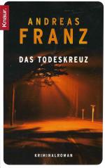 Andreas Franz: Das Todeskreuz