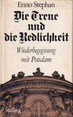 Die Treue und die Redlichkeit. Wiederbegegnung mit Potsdam.