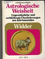 Astrologische Weisheit. Widder. Seine Natur, sein Schicksal, seine Verbindungen