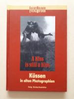 Melissa Müller (Hrsg.): A Kiss is still Melissa Müller (Hrsg.): A Kiss is still