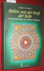 Wighard Strehlow: Heilen mit der Kraft d Wighard Strehlow: Heilen mit der Kraft d