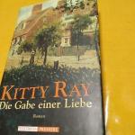 Kitty Ray: Die Gabe einer Liebe