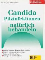 Candida - Pilzinfektionen natürlich behandeln