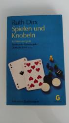 Spielen und Knobeln  für klein und groß Brettspiele Kartenspiele. Denkakrobatik u. a.