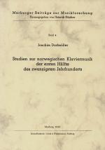 Studien zur norwegischen Klaviermusik der ersten Hälfte des 20. Jahrhunderts (Marburger Beiträge zur Musikforschung, Band 4)