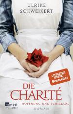 Ulrike Schweikert: Die Charité - Hoffnun Ulrike Schweikert: Die Charité - Hoffnun