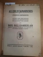 Allerlei Japanisches (Things Japanese). Notizen über verschiedene japanische Gegenstände für Reisende und Andere