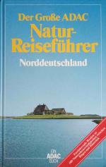 Der grosse ADAC-Naturreiseführer; Teil: 