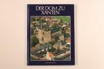 Hilger, Hans Peter: DER DOM ZU XANTEN. Hilger, Hans Peter: DER DOM ZU XANTEN.