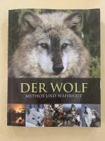 Der Wolf - Mythos und Wahrheit