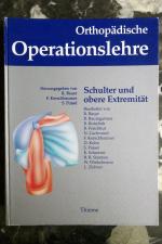 Orthopädische Operationslehre. In drei Bänden. Band 3: Schulter und obere Extremität