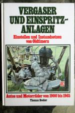 Vergaser und Einspritzanlagen: Einstellen und Instandsetzen von Oldtimern