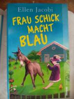 Ellen Jacobi: Frau Schick macht blau