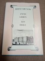 Heinz Grunow: Zwei Leben - ein Herz. Eri