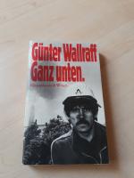 Günter Wallraff: Ganz unten . Günter Wallraff: Ganz unten .