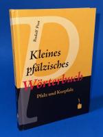 Kleines pfälzisches Wörterbuch - Pfalz und Kurpfalz