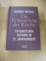 George Weigel: Die Erneuerung der Kirche George Weigel: Die Erneuerung der Kirche