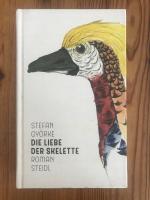 Stefan Györke: Die Liebe der Skelette Stefan Györke: Die Liebe der Skelette