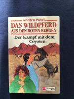 Das Wildpferd aus den roten Bergen / Der Kampf mit dem Coyoten