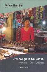 Unterwegs in Sri Lanka - Menschen - Orte - Erlebnisse