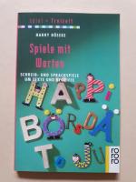 Spiele mit Worten: Schreib- und Sprachspiele um Texte und Begriffe