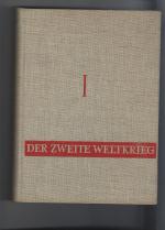 Der Zweite Weltkrieg  In Bildern und Dokumenten  Erster Band Der europäische Krieg 1939 - 1941