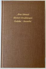 Bargfelder Ausgabe. Arno Schmidt Stiftung im Suhrkamp Verlag. Werkgruppe I-IV / Romane, Erzählungen, Gedichte, Juvenilia / Kleinere Erzählungen /Gedichte /Juvenilia