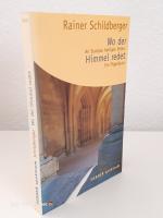 Wo der Himmel redet ~ An Europas heiligen Orten ~ Ein Pilgerbuch