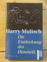 Harry Mulisch: "Die Entdeckung des Himme Harry Mulisch: "Die Entdeckung des Himme