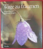 Margot Bickel: Wage zu träumen Margot Bickel: Wage zu träumen